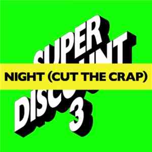 Etienne De Crecy - Night (Cut The Crap)