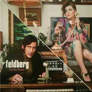 Feldberg - Don't Be a Stranger