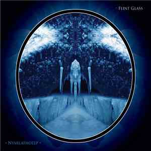 Flint Glass - Nyarlathotep