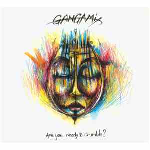 Gangamix - Are You Ready To Crumble?