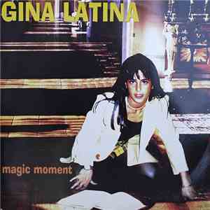 Gina Latina - Magic Moment