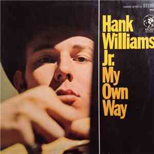 Hank Williams Jr. - My Own Way