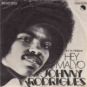 Johnny Rodrigues - Hey Mal Yo