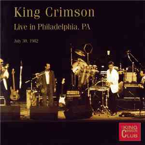 King Crimson - Live In Philadelphia, PA (July 30, 1982)