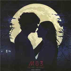 M83 - You And The Night - Original Soundtrack