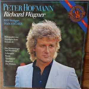 Peter Hofmann, Richard Wagner, RSO Stuttgart, Ivan Fischer - Richard Wagner