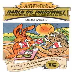 Peter Kitter - Haren Og Pindsvinet / Hyrdedrengen / Den Fattige Møllerdreng Og Katten