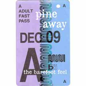 Pine Away - The Barefoot Feel