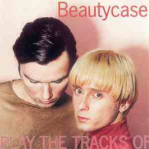 Play The Tracks Of - Beautycase
