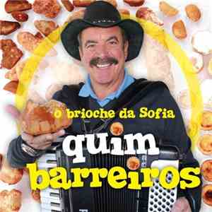 Quim Barreiros - Brioche Da Sofia