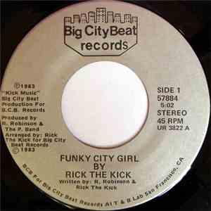 Rick The Kick - Funky City Girl / Turn This Mother Out!!