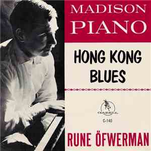 Rune Öfwerman - Madison Piano / Hong Kong Blues
