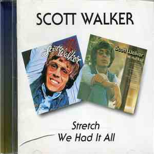 Scott Walker - Stretch / We Had It All