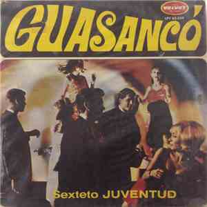 Sexteto Juventud - Guasanco