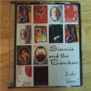 Siouxsie & The Banshees - Siouxsie And The Banshees – B-Sides Volume 2
