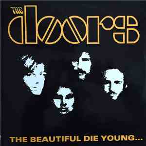 The Doors - The Beautiful Die Young