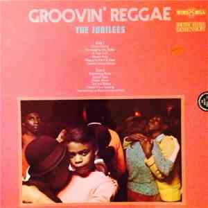 The Jubilees  - Groovin' Reggae