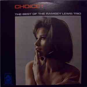 The Ramsey Lewis Trio - Choice!: The Best Of The Ramsey Lewis Trio