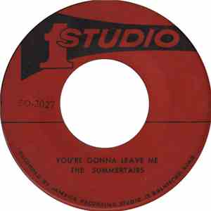 The Summertairs / Jackie Mittoo - You're Gonna Leave Me / Ram Jam