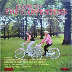 The Windmill Orchestra And Singers - Close To The Carpenters