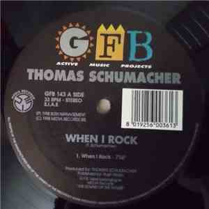 Thomas Schumacher - When I Rock