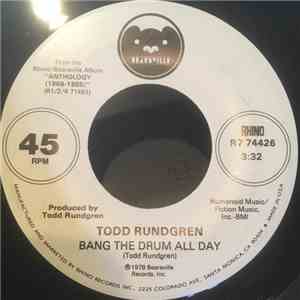 Todd Rundgren - Bang The Drum All Day / Can We Still Be Friends