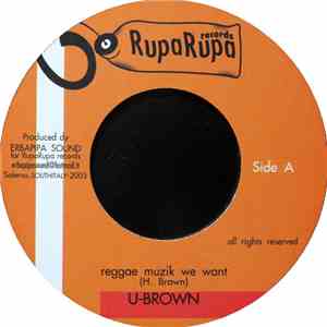U-Brown - Reggae Muzik We Want