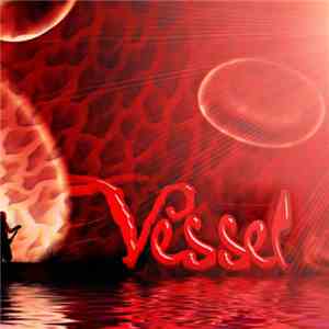 Vessel  - Vessel