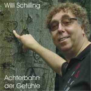 Willi Schilling - Achterbahn Der Gefühle