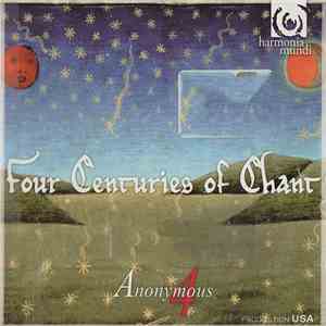 Anonymous 4 - Four Centuries Of Chant