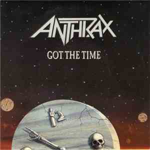 Anthrax - Got The Time
