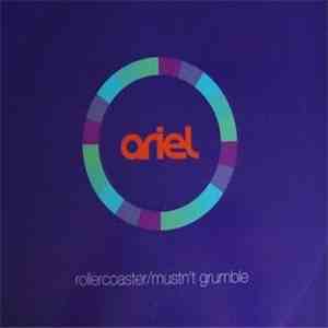 Ariel - Rollercoaster / Mustn't Grumble