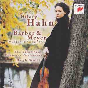 Barber / Meyer - Hilary Hahn, Hugh Wolff, The Saint Paul Chamber Orchestra  ...