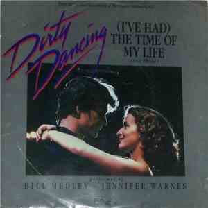 Bill Medley & Jennifer Warnes - (I've Had) The Time Of My Life