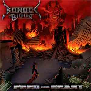 Bonded By Blood - Feed The Beast