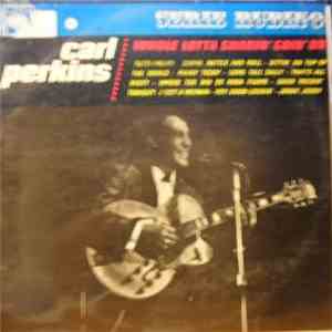 Carl Perkins - Whole Lotta Shakin' Goin' On