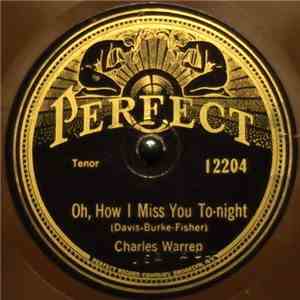 Charles Warren / Frank Sterling  - Oh, How I Miss You To-night / Some Day W ...