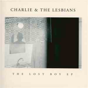 Charlie & The Lesbians - The Lost Boy EP