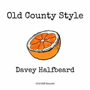 Davey Halfbeard - Old County Style
