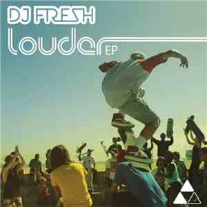 DJ Fresh - Louder EP