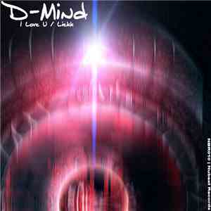 D-Mind - I Love U / Liekk