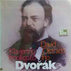 Dvořák - David Oistrach Trio - Klaviertrio F-Moll Op. 65