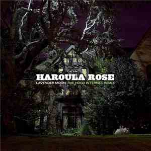 Haroula Rose - Lavender Moon (The Hood Internet Remix)
