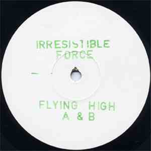 Irresistible Force - Flying High