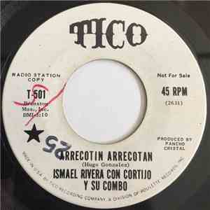Ismael Rivera ,Con Cortijo Y Su Combo - Arrecotin Arrecotan / Bamba Cure