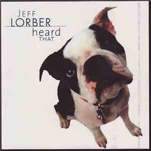 Jeff Lorber - Heard That