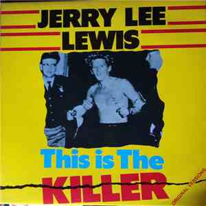 Jerry Lee Lewis - This Is The Killer