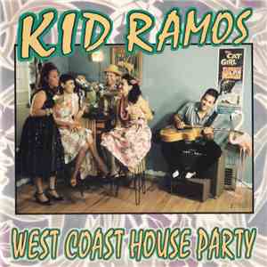 Kid Ramos - West Coast House Party