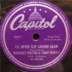 Margaret Whiting & Jimmy Wakely - I'll Never Slip Around Again / Six Times  ...