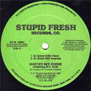 Master See Divine Featuring M.C. Ace - So Good / Complexion